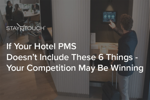 Competitive hotels use a modern PMS that features mobility, flexibility, usability, and SaaS.
