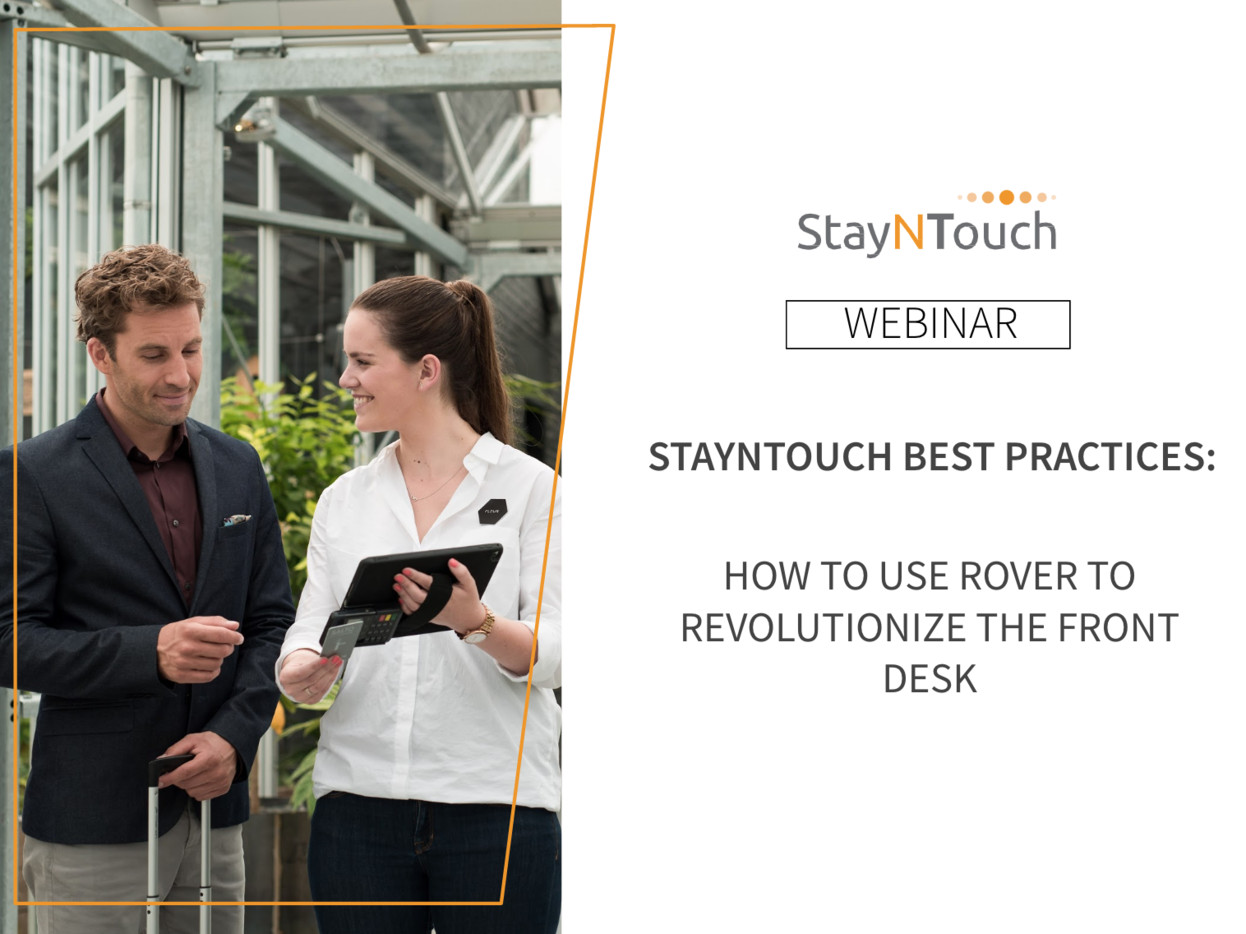StayNTouch Best Practices: How to Use Rover PMS to Revolutionize Your Front Desk Agents